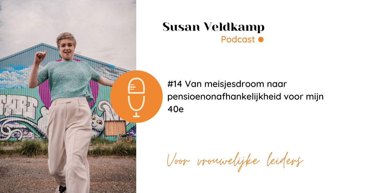 Van meisjesdroom naar pensioenonafhankelijkheid