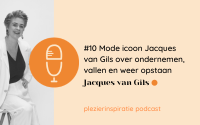 #10 Jacques van Gils over ondernemen, vallen en weer opstaan | Plezierinspiratie podcast